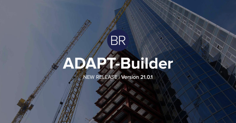 NEW RELEASE: ADAPT-Builder Version 21.0.1 now Available!
